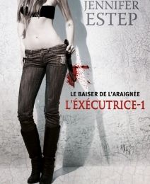 L'Éxécutrice (tome 1)