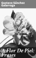 {epub descargar} A FLOR DE PIEL: FRASES