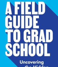 {epub download} A Field Guide to Grad School: Uncovering the Hidden Curriculum