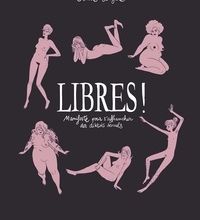 Read online: Libres ! Manifeste pour s'affranchir des diktats sexuels