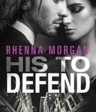 [PDF/Kindle] His to Defend by Rhenna Morgan