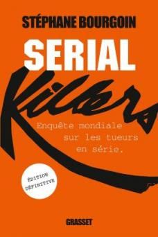 Serial Killers - Stéphane Bourgoin
