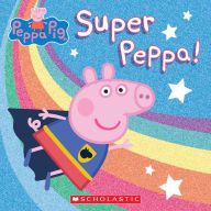 DOWNLOAD [PDF] {EPUB} Super Peppa! (Peppa Pig)