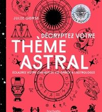 Ebooks j2ee gratuits télécharger pdf Décryptez votre thème astral  - Eclairez votre chemin de vie grâce à l'astrologie (Litterature Francaise)