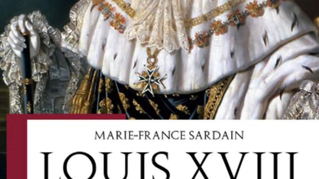 Louis XVIII: un roi en exil