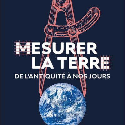 "Mesurer la terre": un livre de Jean-Pierre Escofier 