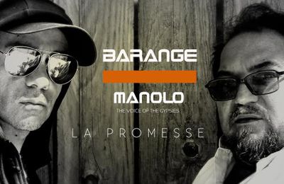 Barange et Manolo, the Voice of The Gypsies font une sacrée Promesse 