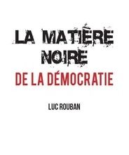 Téléchargez les meilleures ventes ebooks La matière noire de la démocratie 9782724624878 iBook PDF en francais