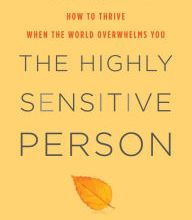 [download pdf] The Highly Sensitive Person: How to Thrive When the World Overwhelms You