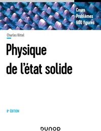 Livre à télécharger au format pdf Physique de l'état solide  - Cours et problèmes  (French Edition) par Charles Kittel 9782100806645