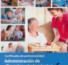 Descarga gratuita de libros de la versión completa. ADMINISTRACION DE ALIMENTOS Y TRATAMIENTOS A PERSONAS DEPENDIENTE S EN EL DOMICILIO 9788499764528 de RAFAEL CEBALLOS ATIENZA en español