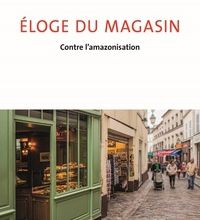 [Pdf/ePub] Eloge du magasin  - Contre l’Amazonisation by Vincent Chabault download ebook