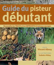 Download Pdf Guide du pisteur débutant  - Reconnaître les traces et les empreintes d'animaux sauvages