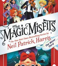 Free book downloads on nook The Magic Misfits: The Minor Third 9780316391870 by Neil Patrick Harris in English CHM