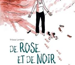 De rose et de noir de Thilbault Lambert