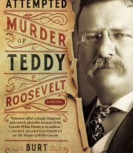 Free ebooks downloading in pdf The Attempted Murder of Teddy Roosevelt