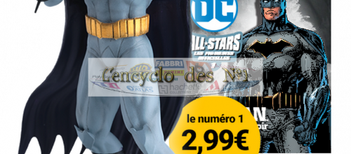 N° 1 DC All Stars les figurines officielles - Test 