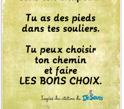 Faire les bons choix.