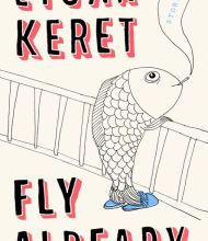 Download best selling books Fly Already by Etgar Keret (English literature) MOBI FB2 DJVU