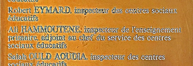   Hommage aux six inspecteurs des Centres sociaux  éducatifs assassinés par l’OAS  le 15 mars 1962 sur leur lieu de travail   à Alger