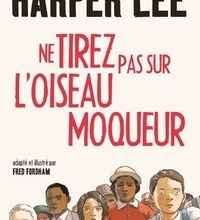 Download PDF Ne tirez pas sur l'oiseau moqueur - Roman graphique  - Illustré et adapté par Fred Fordham