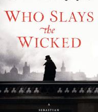 Best ebooks 2013 download Who Slays the Wicked by C. S. Harris 9780399585654 PDF