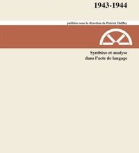 [PDF] Leçons de linguistique de Gustave Guillaume 1943-1944. Volume 29. Synthèse et analyse dans l'acte de langage download