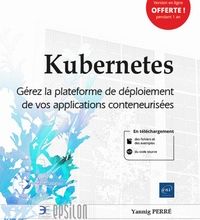 {pdf download} Kubernetes  - Gérez la plateforme de déploiement de vos applications conteneurisées