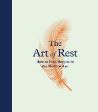 {pdf download} The Art of Rest: How to Find Respite in the Modern Age