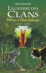 La guerre des clans tome 1- Retour à l'état (...)