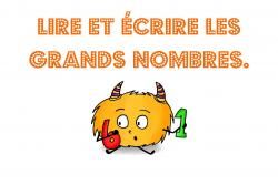 Lire et écrire les grands nombres: Un diaporama pour réviser. 