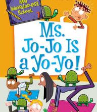 [PDF/Kindle] My Weirder-est School #7: Ms. Jo-Jo Is a Yo-Yo! by Dan Gutman, Jim Paillot
