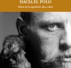 [ePub] HACIA EL POLO. RELATO DE LA EXPEDICION DEL FRAM DE 1893 A 1896 descargar gratis