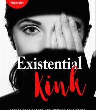 [Pdf/ePub] Existential Kink: Unmask Your Shadow and Embrace Your Power (A method for getting what you want by getting off on what you don't) by Carolyn Elliott PhD download ebook