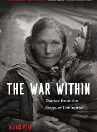 DOWNLOADS The War Within: Diaries from the Siege of Leningrad