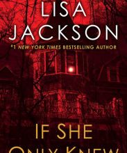 Free computer ebooks download If She Only Knew 9781496730305 English version by Lisa Jackson