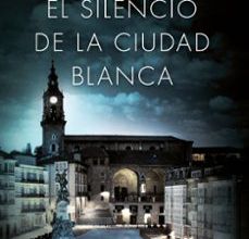 Descargar ebook en formato pdf gratis EL SILENCIO DE LA CIUDAD BLANCA