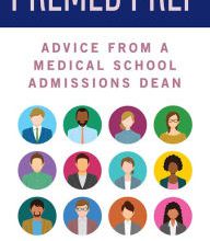 Download PDF Premed Prep: Advice From A Medical School Admissions Dean