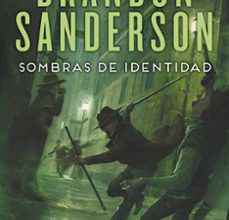 SOMBRAS DE IDENTIDAD (NACIDOS DE LA BRUMA [MISTBORN] 5) leer pdf
