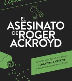 Descarga gratuita del libro. EL ASESINATO DE ROGER ACKROYD de AGATHA CHRISTIE en español