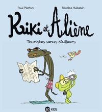 Télécharger des livres ipod gratuitement Kiki et Aliène, Tome 01  - Touristes venus d'ailleurs 9782747075596 par Paul Martin (French Edition)