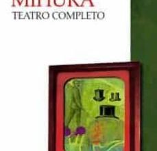 Descargas gratuitas de computadoras y libros MIHURA. TEATRO COMPLETO en español de MIGUEL MIHURA