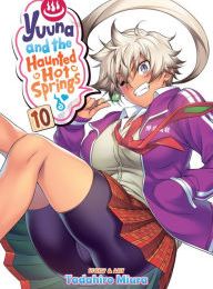 [Kindle] Yuuna and the Haunted Hot Springs, Vol. 10 download