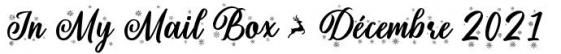 In My Mail Box - Décembre 2021