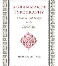 Read online: A Grammar of Typography: Classical Design in the Digital Age