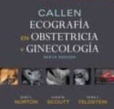 Descargar archivo ePub gratis ebook CALLEN. ECOGRAFÍA EN OBSTETRICIA Y GINECOLOGÍA + EXPERTCONSULT (6 ª ED.)