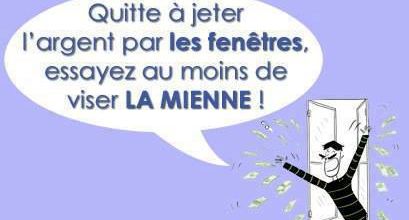 Quitte à jeter l'argent par les fenêtres !