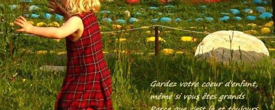 Gardez votre coeur d'enfant