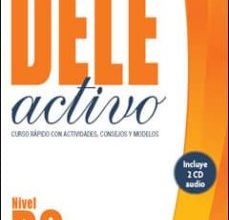 Descargar ebook DELE ACTIVO B2 CURSO RAPIDO CON ACTIVIDADES, CONSEJOS Y MODELOS | Descarga Libros Gratis (PDF - EPUB)