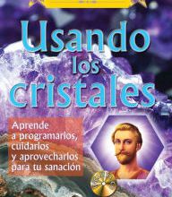 [Kindle] Usando los cristales: Aprende a programarlos, cuidarlos y aprovecharlos para tu sanacion download